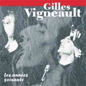 Gilles Vigneault - Les Années Soixante download flac