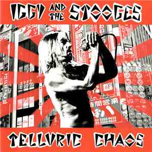 Iggy And The Stooges - Telluric Chaos download flac