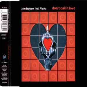 Jam & Spoon Feat. Plavka - Don't Call It Love FLAC album