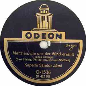 Kapelle Sándor Józsi - Märchen, Die Uns Der Wind Erzählt / Komm In Den Park Von Sanssouci download flac