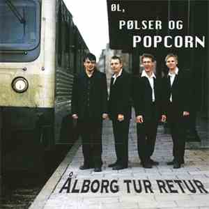 Øl, Pølser Og Popcorn - Ålborg Tur Retur download flac