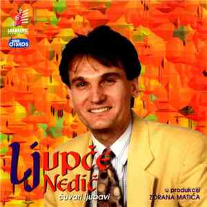 Ljupče Nedić - Čuvari Ljubavi download flac