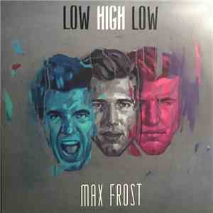 Max Frost - Low High Low download flac