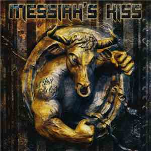 Messiah's Kiss - Get Your Bulls Out download flac