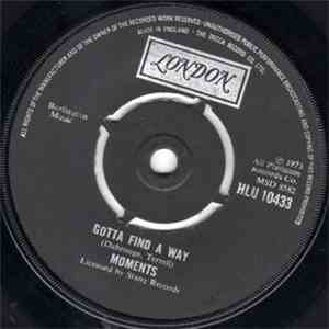 Moments - Gotta Find A Way download flac