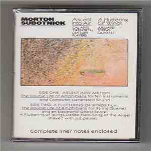 Morton Subotnick - Ascent Into Air / A Fluttering Of Wings download flac