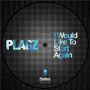 Plagz - I Would Like To Start Again download flac