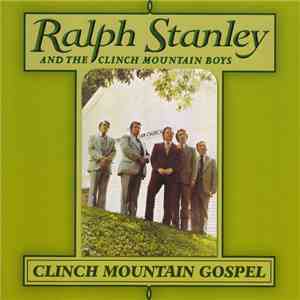 Ralph Stanley And The Clinch Mountain Boys - Clinch Mountain Gospel download flac