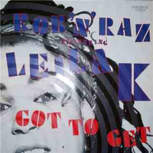 Rob 'N' Raz Featuring Leila K - Got To Get download flac