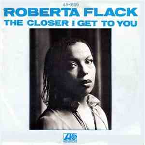Roberta Flack With Donny Hathaway - The Closer I Get To You / Love Is The Healing download flac