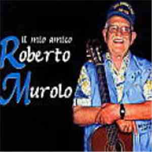 Roberto Murolo, Ciro Sebastianelli - Il Mio Amico Roberto Murolo download flac
