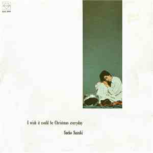 Saeko Suzuki - I Wish It Could Be Christmas Everyday download flac