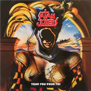 Satan Jokers - Trop Fou Pour Toi download flac