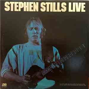 Stephen Stills - Stephen Stills Live download flac