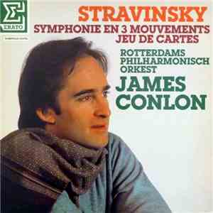 Stravinsky, Rotterdams Philharmonisch Orkest, James Conlon - Symphonie En 3 Mouvements, Jeu De Cartes download flac
