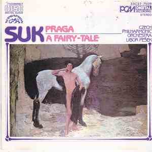 Suk - Czech Philharmonic Orchestra, Libor Pešek - Praga / A Fairy-Tale download flac