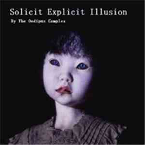 The Oedipus Complex - Solicit Explicit Illusion download flac