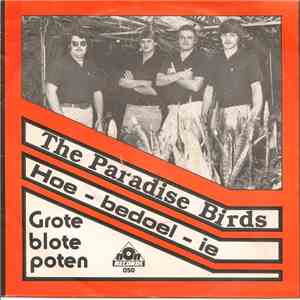 The Paradise Birds - Hoe Bedoel Ie download flac