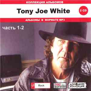 Tony Joe White - Tony Joe White часть 1-2 download flac