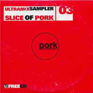 Various - Ultram:x Sampler 03 Slice Of Pork download flac