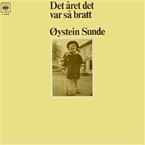 Øystein Sunde - Det Året Det Var Så Bratt download flac