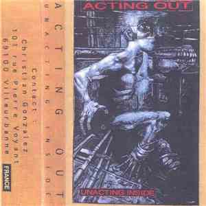 Acting Out - Unacting Inside download flac