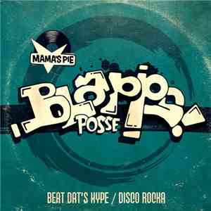 Blapps! Posse - Beat Dat's Hype / Disco Rocka download flac