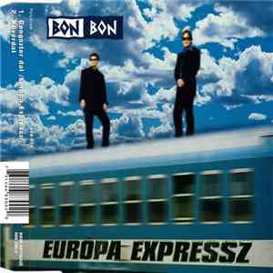 Bon Bon  - Európa Expressz download flac