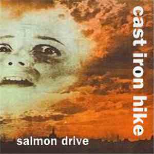 Cast Iron Hike - Salmon Drive download flac