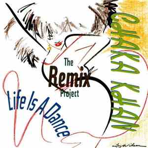 Chaka Khan - Life Is A Dance - The Remix Project download flac