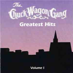 Chuck Wagon Gang - Greatest Hits Volume 1 download flac