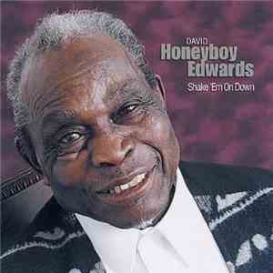 David Honeyboy Edwards - Shake 'Em On Down download flac