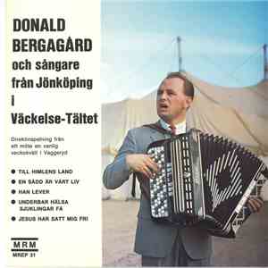 Donald Bergagård - Donald Bergagård Och Sångare Från Jönköping II Väckelse - Tältet download flac