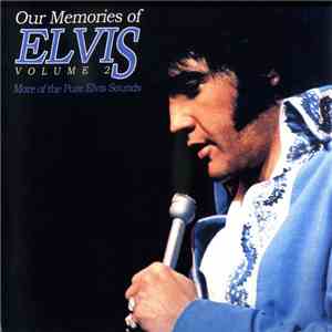 Elvis Presley - Our Memories Of Elvis Vol. 3 - Unfinished Business download flac