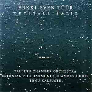 Erkki-Sven Tüür - Crystallisatio download flac
