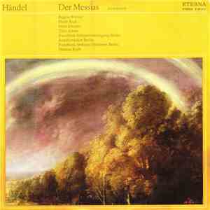 Händel - Regina Werner, Heidi Rieß, Peter Schreier, Theo Adam, Rundfunk-Solistenvereinigung Berlin, Rundfunkchor Berlin, Rundfunk-Sinfonie-Orchester Berlin, Helmut Koch - Der Messias, Ausschnitte download flac