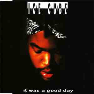 Ice Cube - It Was A Good Day download flac