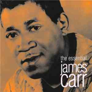 James Carr - The Essential James Carr FLAC album