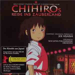 Joe Hisaishi Performed By New Japan Philharmonic Orchestra - Chihiros Reise Ins Zauberland (Original Soundtrack) download flac