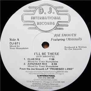 Joe Smooth Featuring Mikkhiel - I'll Be There download flac