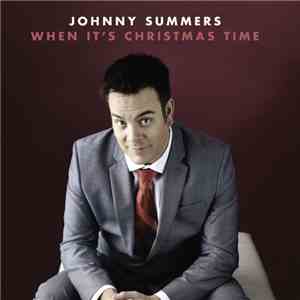 Johnny Summers  - When It's Christmas Time download flac