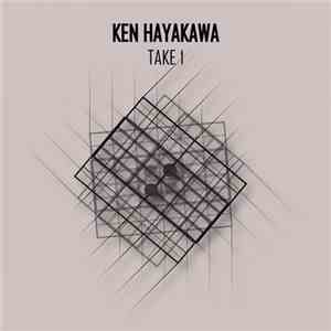 Ken Hayakawa - Take 1 download flac