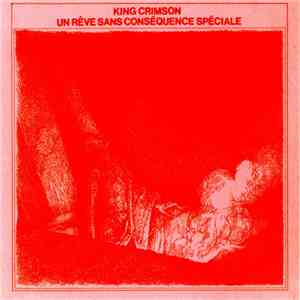 King Crimson - Un Rêve Sans Conséquence Spéciale download flac