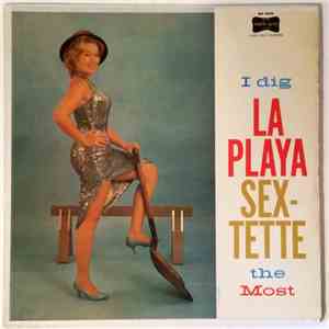 La Playa Sextet - I Dig La Playa Sextette The Most download flac