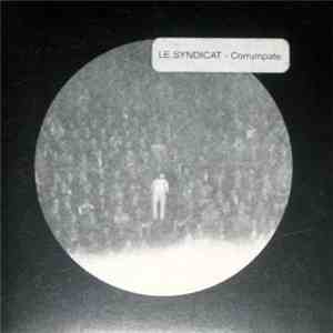 Le Syndicat - Corrumpate download flac