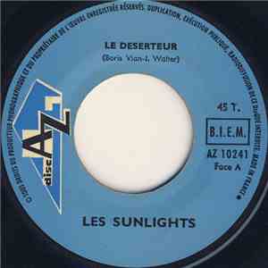 Les Sunlights - Le Deserteur / Le Galerien download flac
