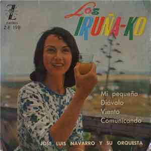 Los Iruña'ko, José Luis Navarro Y Su Orquesta - Mi Pequeña download flac
