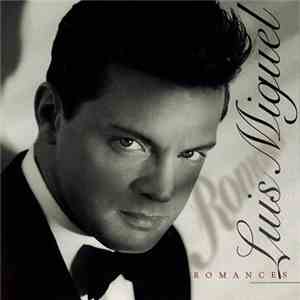 Luis Miguel - Romances download flac