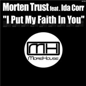 Morten Trust Feat. Ida Corr - I Put My Faith In You download flac