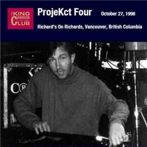 ProjeKct Four - Richard's On Richards, Vancouver, British Columbia : October 27, 1998 download flac